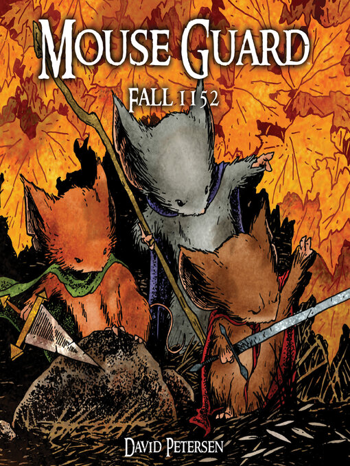 Title details for Mouse Guard (2006), Volume 1 by David Petersen - Wait list
